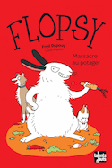 Flopsy: massacre au potager